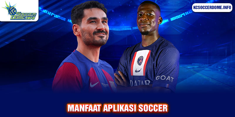 Manfaat aplikasi soccer