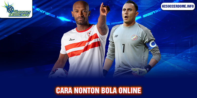 cara nonton bola online