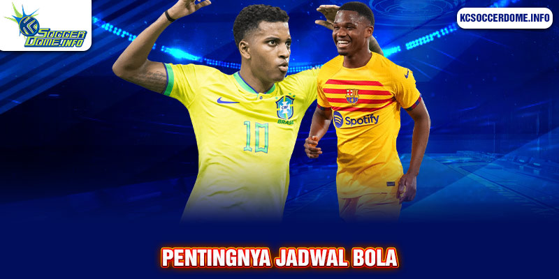 pentingnya jadwal bola