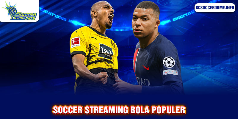 soccer streaming bola populer