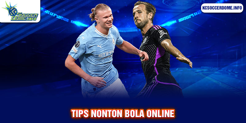 tips nonton bola online